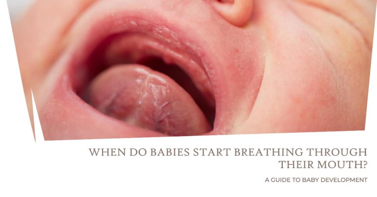 When Do Babies Start Breathing Through Their Mouth