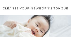 Read more about the article How to Clean Newborn Baby Tongue: Safety Tips