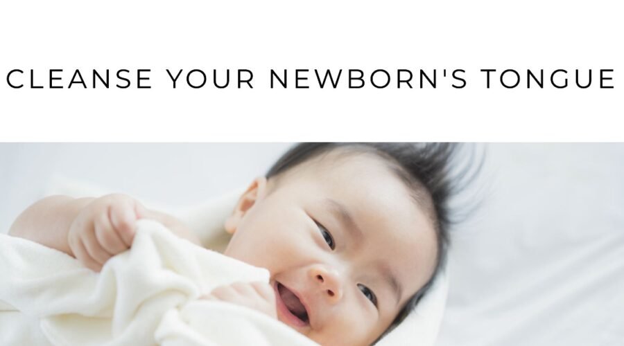 How to Clean Newborn Baby Tongue