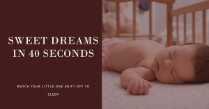 Read more about the article How to Put a Baby to Sleep in 40 Seconds?