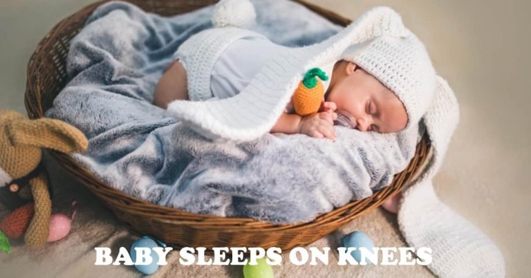 Why Do Babies Sleep on Their Knees