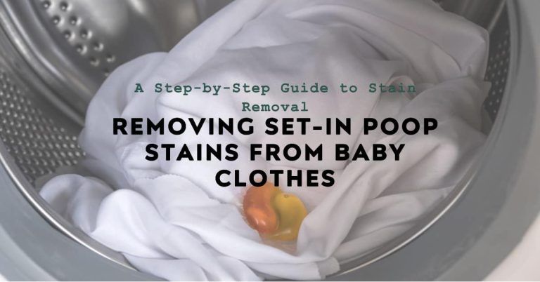 How to Remove Set in Poop Stains from Baby Clothes