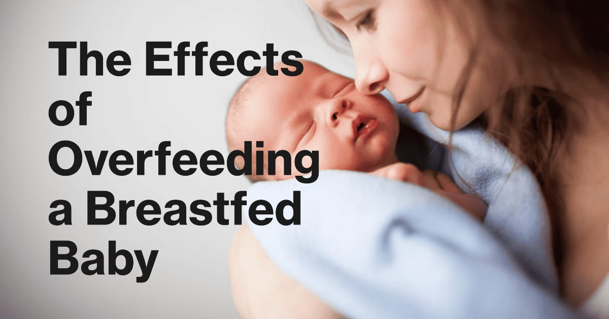 You are currently viewing Can You Overfeed a Breastfed Baby: Effect of Overfeed
