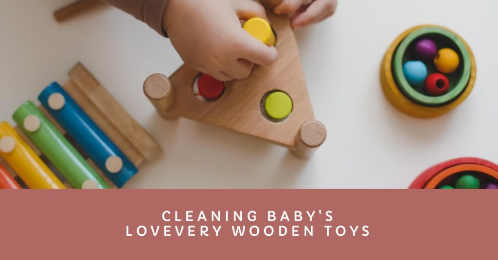 How to Clean Lovevery Wooden Toys