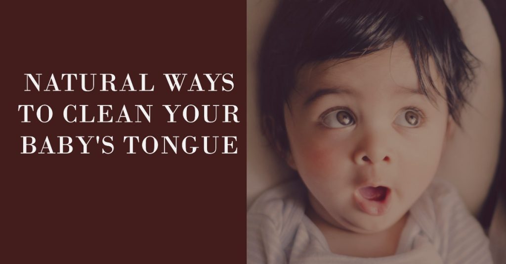 Home Remedies to Clean Baby Tongue