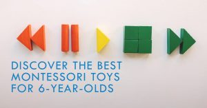 Read more about the article BEST MONTESSORI TOYS FOR 6 YEAR OLDS