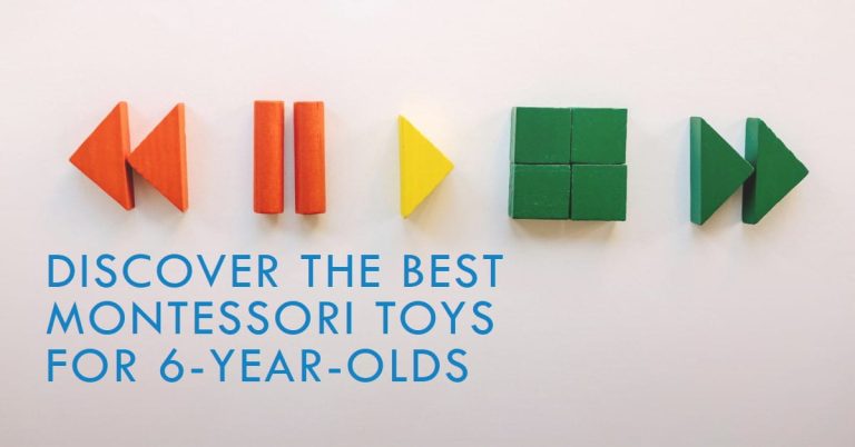 BEST MONTESSORI TOYS FOR 6 YEAR OLDS