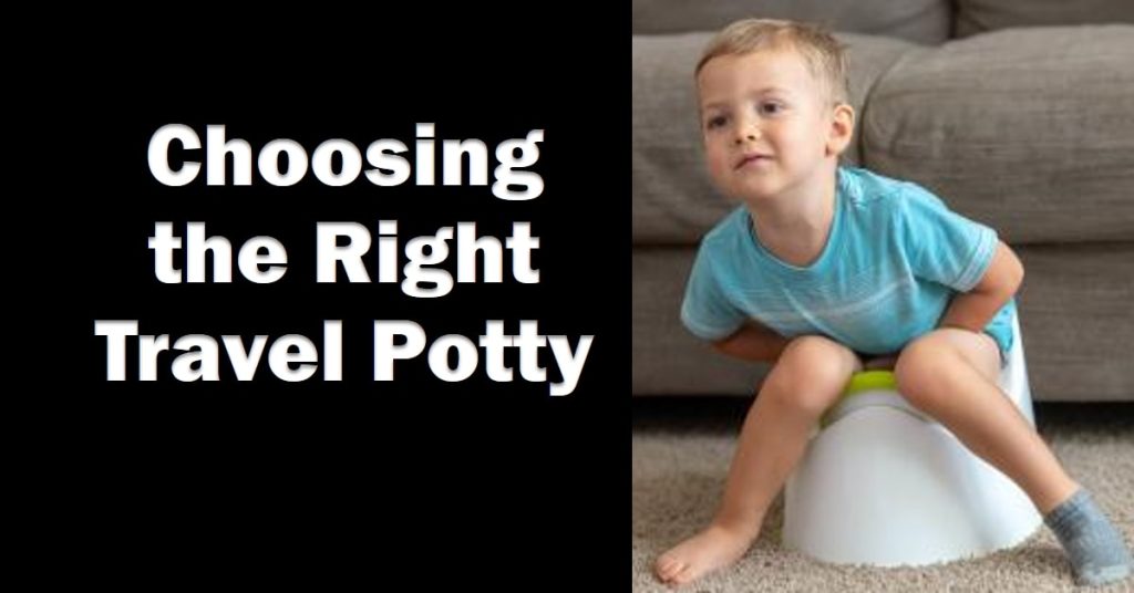 Choosing the Right Travel Potty 