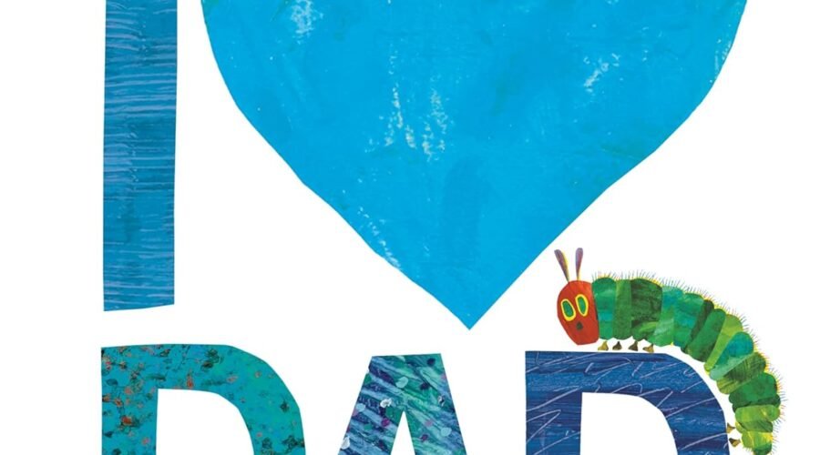 A Caterpillar's Love: Celebrating Dad with Eric Carle