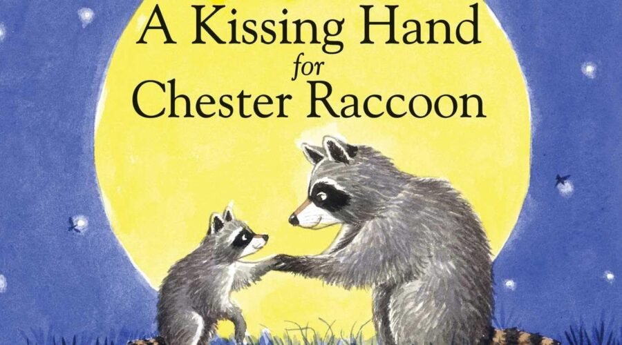A Heartwarming Adventure: The Magic of A Kissing Hand for Chester Raccoon