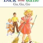 A Joyful Journey with Dick and Jane: Exploring “Go, Go, Go!”