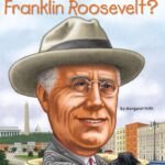 Discovering the Heart of a Nation: A Review of Who Was Franklin Roosevelt?