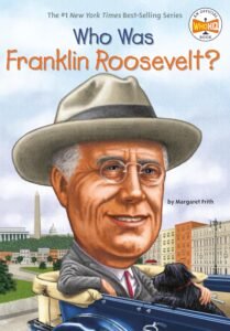 Read more about the article Discovering the Heart of a Nation: A Review of Who Was Franklin Roosevelt?