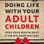 Navigating the Parent-Adult Child Relationship: Embracing Boundaries and Warmth