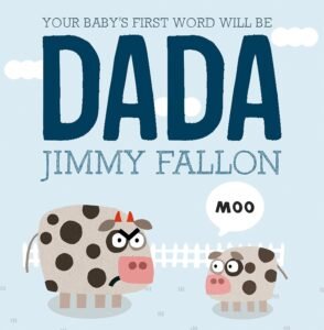 Read more about the article A Heartwarming Journey: Celebrating “Your Baby’s First Word Will Be DADA”