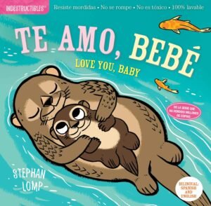 Read more about the article A Love That Lasts: A Review of Indestructibles: Te amo, bebé / Love You, Baby