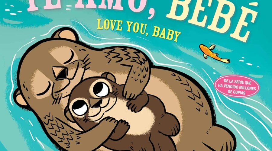 A Love That Lasts: A Review of Indestructibles: Te amo, bebé / Love You, Baby