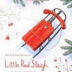 A Magical Journey with Little Red Sleigh: Heartwarming Holiday Adventures for Kids