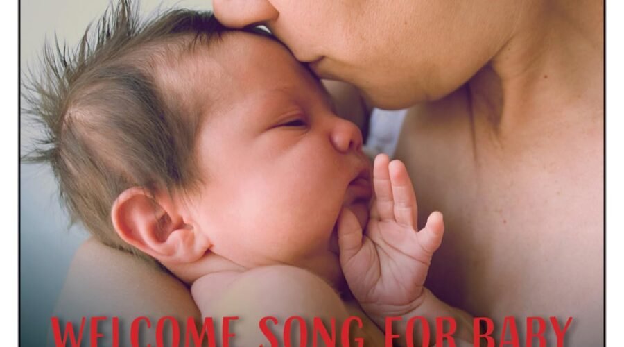 A Sweet Serenade: Embracing the Welcome Song for Baby