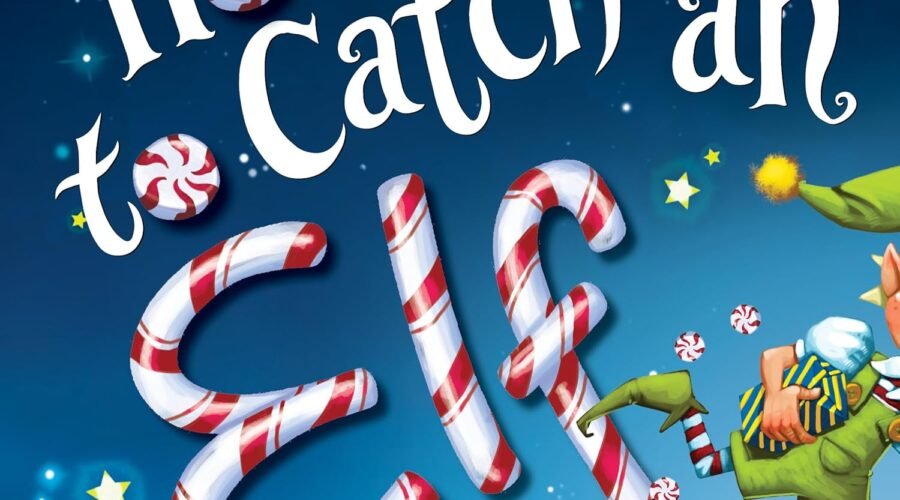 Catching Holiday Magic: A Review of How to Catch an Elf