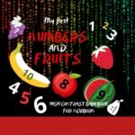 Counting Colors: A Review of My First Numbers and Fruits Baby Book