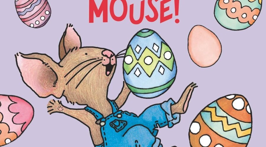 Easter Joy with a Little Mouse: A Review of "Happy Easter, Mouse!"