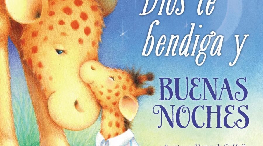 Good Night Blessings: A Heartwarming Review of Dios Te Bendiga y Buenas Noches