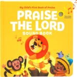 Joyful Melodies: A Review of Praise The Lord Christian Sound Books for Kids