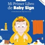 Signs of Love: A Review of Mi Primer Libro Baby Sign vol. I
