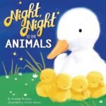 Snuggles and Roars: A Delightful Dive into Night, Night to the Animals!