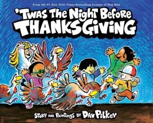 Read more about the article Thanksgiving Eve Whimsy: A Heartfelt Review of ‘Twas the Night Before Thanksgiving