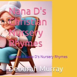 Read more about the article Whimsical Wonders: A Heartfelt Review of Nana D’s Christian Nursery Rhymes Volume II