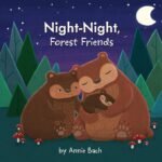 Whisked Away to Dreamland: A Review of Night-Night, Forest Friends