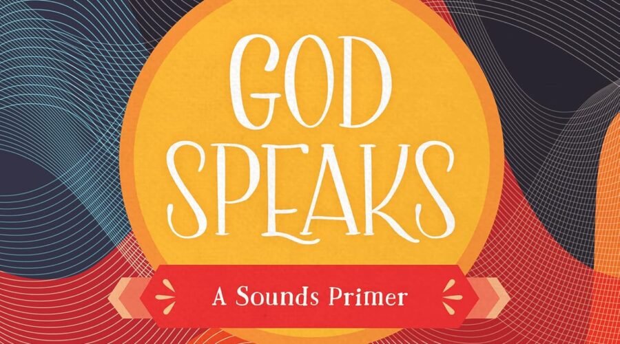 Whispers of Wonder: A Review of God Speaks: A Sounds Primer (Baby Believer)
