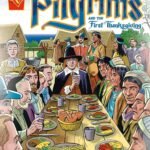 A Journey to Gratitude: Exploring the Pilgrims and the First Thanksgiving