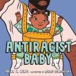 Celebrating Diversity: A Delightful Journey with Antiracist Baby