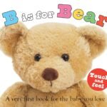 Cuddly Beginnings: A Review of ABC Touch & Feel – B is for Bear
