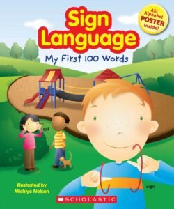 Read more about the article Discovering Connections: A Review of Sign Language: My First 100 Words