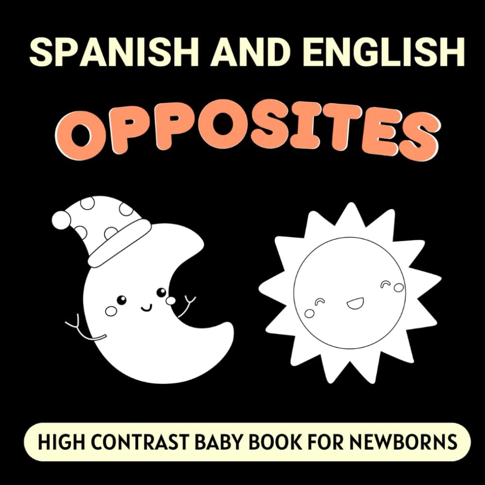You are currently viewing Opposites Attract: A Bilingual Baby Adventure in High Contrast!