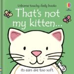 Pawsitively Adorable: A Review of “That’s Not My Kitten!”